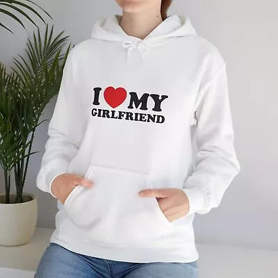 I Love My Girlfriend Hoodie • $41.87