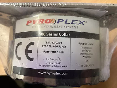 400 Series PYROPLEX FIRE CONTAINMENT  COLLAR TO FIT 110MM PIPE • £9.99