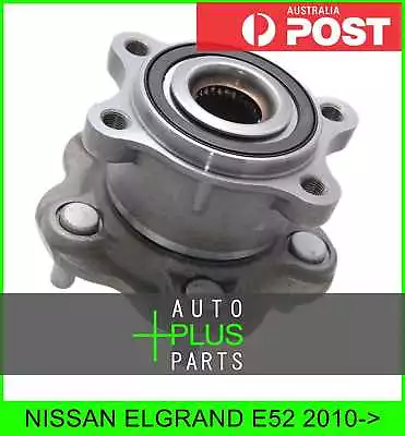 Fits NISSAN ELGRAND E52 Rear Wheel Bearing Hub • $133