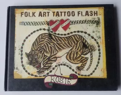 Folk Art Tattoo Flash: Rosie Ed Hardy Book Tattoo History Tats • $359.95