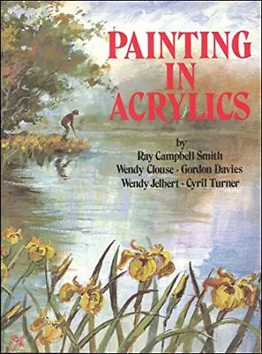 Painting In Acrylics Hardback Book The Cheap Fast Free Post • £2.98