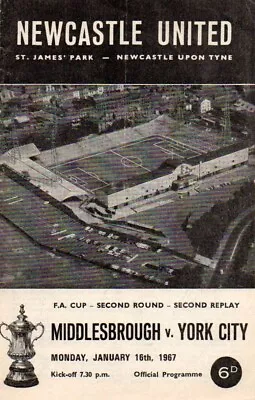 66/67 MIDDLESBROUGH V YORK CITY @ NEWCASTLE FA CUP 2ND ROUND 2ND REPLAY 16.01.67 • £2.50