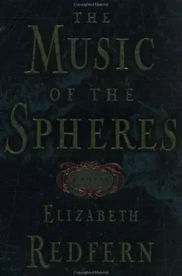 The Music Of The Spheres - Paperback Elizabeth Redfern 0399147632 • $4.12