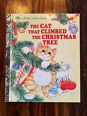 The Cat That Climbed The Christmas Tree - A Little Golden Book (1992 Vintage) • $4