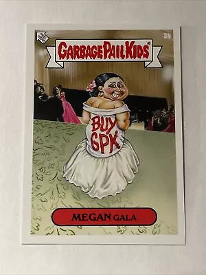 Topps Garbage Pail Kids 2021 Was The Worst MEGAN GALA Card #3b • $5.99