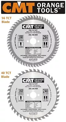 CMT Italian 160mm X 20mm Bore Thin 2.2 Kerf Plunge Circular Saw Blade40T Or 56T • £24.95