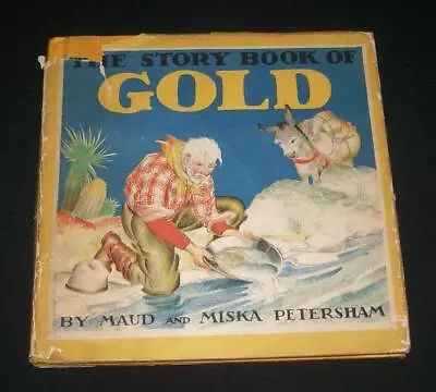 1935 Story Book Of Gold Maud Miska Petersham Earths Treasures Childrens Art HCDJ • $12
