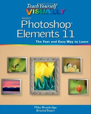 £3.18 • Buy Teach Yourself Visually Photoshop Elements 11 (Teach Yourself VISUALLY (Tech))