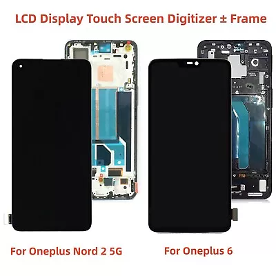 LCD Display Touch Screen Digitizer ± Frame For Oneplus Nord 2 5G / For Oneplus 6 • $103.95