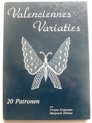 VALENCIENNES VARIATIES 20 Patronen By Yvonne Krijgsman &...- Lacemaking Patterns • £25