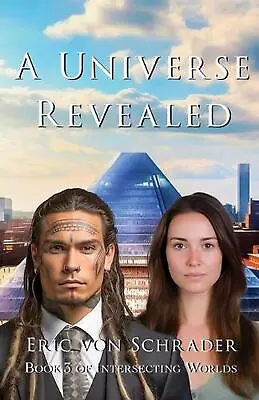 A Universe Revealed By Eric Von Schrader Paperback Book • $22.09