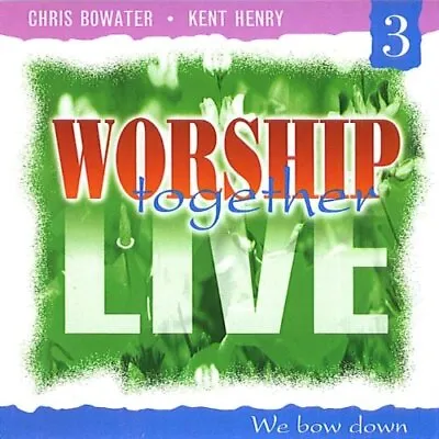£3.49 • Buy Kent Henry - Worship Together Live, 3: We Bow Down - Kent Henry CD JSVG The The