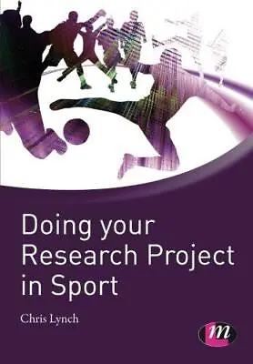 £4.40 • Buy Doing Your Research Project In Sport: A Student Guide (Active Learning In Sport 