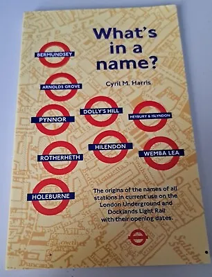 Book 'What's In A Name' Origins Of London Underground Station Names • £3.99