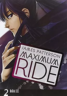 Maximum Ride: The Manga Vol. 2 Paperback James Patterson • $6.37