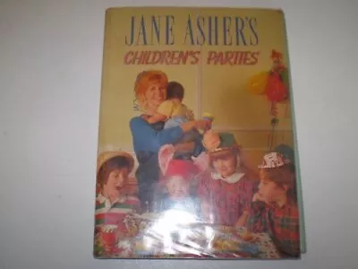 Jane Asher's Children's Parties By Asher Jane Hardback Book The Cheap Fast Free • £3.49