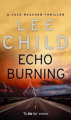 £3.22 • Buy Echo Burning: (Jack Reacher 5): A Jack Reacher Novel By Lee Child