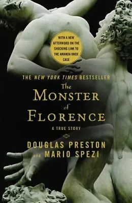 The Monster Of Florence By Douglas Preston: New • $13.32