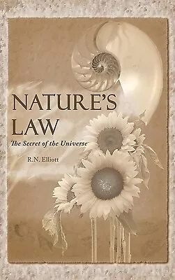 Nature's Law: The Secret Of The Universe (Elliott Wave) Elliott Ralph Nelson • $39.99