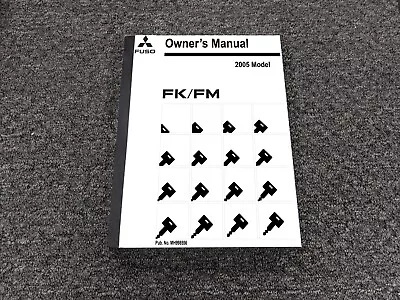 2005 Mitsubishi Fuso FK FM FK200 FM260 FM330 Truck Owner Manual MH998556 • $209.30