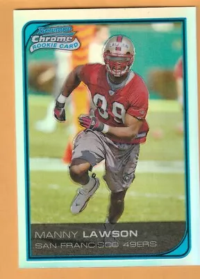 Manny Lawson San Francisco 49ers 2006 Bowman Chrome Refractors #65 NC State 11M • $4