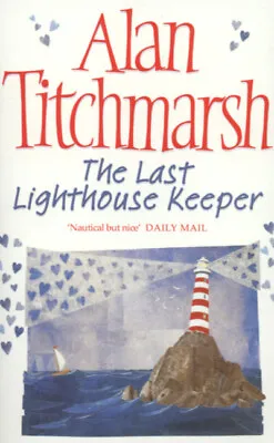 £3.24 • Buy The Last Lighthouse Keeper By Alan Titchmarsh (Paperback) FREE Shipping, Save £s