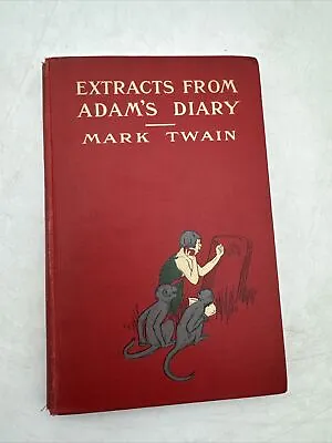 1904 Extracts From Adam's Diary Mark Twain Translated From Original Ms. Illus • $60