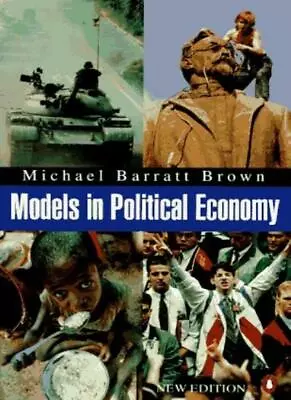 £2.30 • Buy Models In Political Economy (Penguin Economics),Michael Barratt Brown