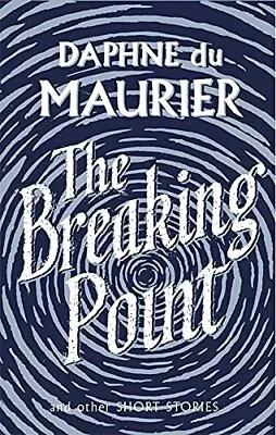 The Breaking Point: Short Stories (Virago Mod... By Du Maurier Daphne Paperback • £3.98