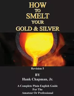 How To Smelt Your Gold & Silver • $40.09