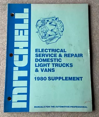 Mitchell Electrical Service & Repair Shop Manual Domestic Truck 1980 Supplement • $15.95