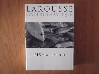 LAROUSSE GASTRONOMIQUE RECIPE COLLECTION - FISH & SEAFOOD - New Paperback • £4.99