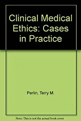 Clinical Medical Ethics : Cases In Practice Hardcover Terry M. Pe • £4.73