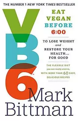 VB6 Eat Vegan Before 6:00 To Lose Weight And Restore Your Health  F - GOOD • $5.75