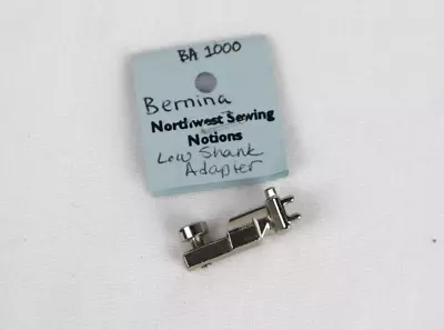 Bernina Low Shank Adapter #77 - BA 1000 - For Old Style Machines • $16