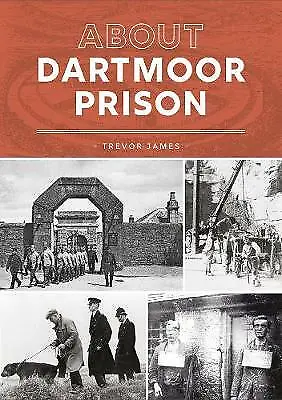 About Dartmoor Prison (Love Devon) By James Trevor  - VGC Book • £6