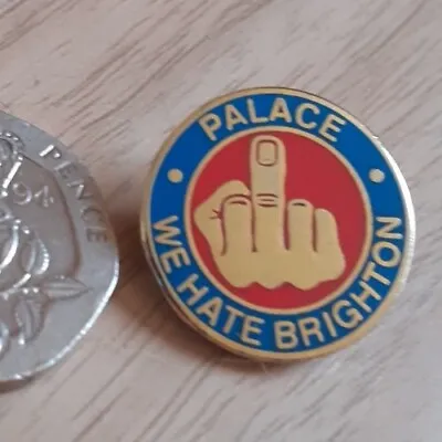 £2.49 • Buy Crystal Palace We Hate Brighton Badge