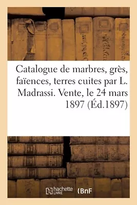 Catalogue De Marbres Gr?S Fa?Ences Terres Cuites Par L  Madrassi  Vente... • $14.48