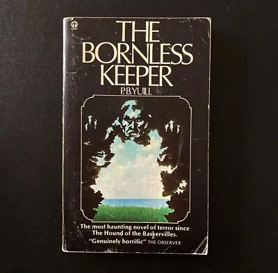 P.B Yuill - The Bornless Keeper - Orbit Books - 1975 Vintage Horror Paperbacks • £12