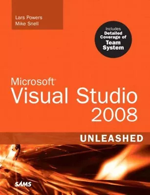 Microsoft Visual Studio 2008 Unleashed Paperback Lars Snell Mik • $7.32