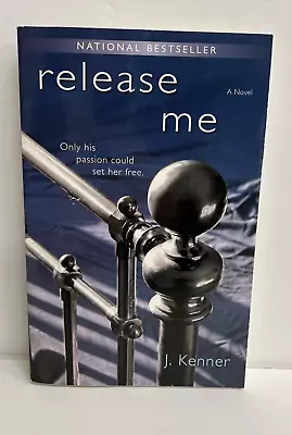 Release Me J. Kenner Paperback Book Erotic Romance • $3.99