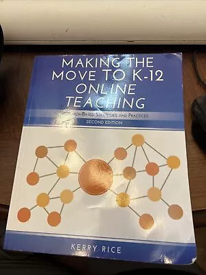 Making The Move To K-12 Online Teaching: Research By Kerry Rice 2020 • $9.99