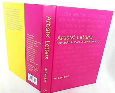 Artists Letters: Leonardo Da Vinci To David Hockney By Michael Bird - HARDCOVER • $18.66