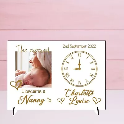 Personalised New Baby Photo Plaque For Nanny Grandma The Moment I Became A Nanna • £14.99