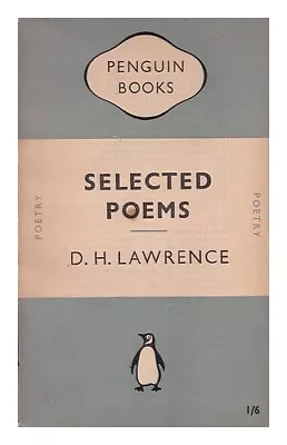 LAWRENCE D. H. (DAVID HERBERT) (1885-1930) Selected Poems / Chosen With An Int • $42.29