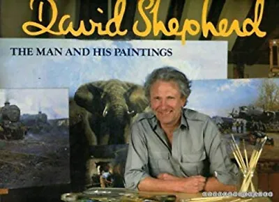 David Shepard : The Man And His Paintings Hardcover David Shepard • £5.66