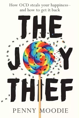 The Joy Thief: How OCD Steals Happiness & How To Get It Back.Moodie LIKE NEW  G2 • $21.90