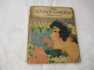 Vintage Childrens Book The Lovely Garden By Fairmont Snyder 1919 DECO/Nouveau • $14.99