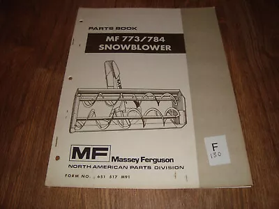 Massey Ferguson MF 773 784 Snowblower Parts Book Form No. 651 517 M91 • $9.99