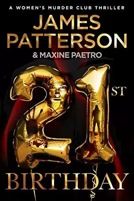 21st Birthday: (Women's Murder Club 21) By Patterson James 1529157277 The Cheap • $13.13